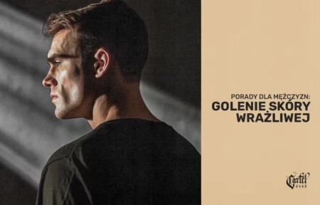 Porady Dla Mężczyzn Skóra Wrażliwa, a Golenie.